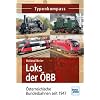 Loks der �BB: �sterreichische Bundesbahnen seit 1947 (Typenkompass)