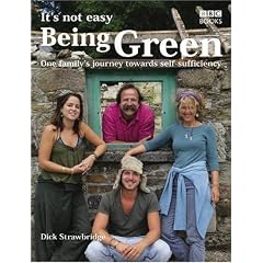 It's Not Easy Being Green: One Family's Journey Towards Eco-Friendly Living