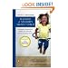 Raising a Sensory Smart Child: The Definitive Handbook for Helping Your Child with SensoryProcessing Issues