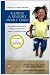 Raising a Sensory Smart Child: The Definitive Handbook for Helping Your Child with SensoryProcessing Issues