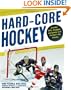 Hard Core Hockey: Essential Skills, Strategies, and Systems from the Sport's Top Coaches