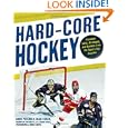 Hard Core Hockey: Essential Skills, Strategies, and Systems from the Sport's Top Coaches by Rand Pecknold and Aaron Foeste