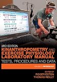 Kinanthropometry and Exercise Physiology Laboratory Manual: Tests, Procedures and Data, Third Edition - Volume Two: Physiology: 2