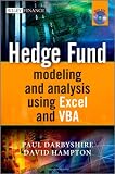 Hedge Fund Modeling and Analysis Using Excel and VBA (The Wiley Finance Series)