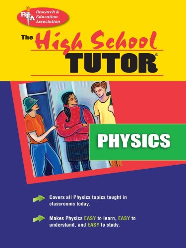 High School Physics Tutor (High School Tutors Study Guides)