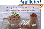 Craquez pour les rillettes ! : 30 rec...