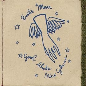 Emilie Mover - Good Shake, Nice Gloves
