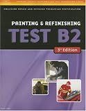 ASE Test Prep Series -- Collision (B2): Painting and Refinishing - 140183664X
