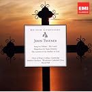 Tavener: Song for Athene; The Lamb; Magnificat & Nunc Dimitis; The Lament of the Mother of God (British Composers)