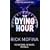 The Dying Hour (MIRA)