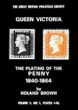 The plating of the penny, 1840-1864 : a tabulation of the measured positions of the check-letters and other relevant data arranged for easy plate identification