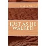 Just As He Walked