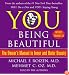 YOU: Being Beautiful: The Owner's Manual to Inner and Outer Beauty