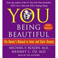 YOU: Being Beautiful: The Owner's Manual to Inner and Outer Beauty