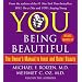 YOU: Being Beautiful: The Owner's Manual to Inner and Outer Beauty