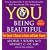 YOU: Being Beautiful: The Owner's Manual to Inner and Outer Beauty
