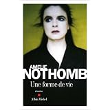 Une forme de viepar Am�lie Nothomb