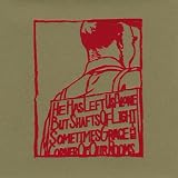 He Has Left Us Alone But Shafts Of Light Sometimes Grace The Corner Of Our Rooms [VINYL]