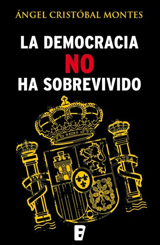 La democracia no ha sobrevivido (Spanish Edition)