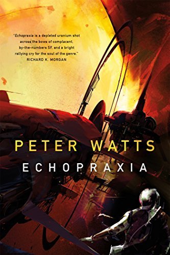 Echopraxia by Watts, Peter (June 16, 2015) Paperback