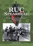 RUC spearhead : the Royal Ulster Constabulary Reserve Force 1950-1970