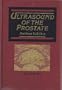 Ultrasound of the Prostate
