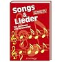 Songs & Lieder: F�r zu Hause und unterwegs. Mit Noten und Gitarrengriffen