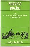 Service on the board : the co-operative director's handbook