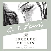 The Problem of Pain | [C.S. Lewis]