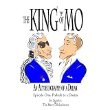 The KING of MO: An Autobiography of a Dream (Episode One - Prelude to a Dream) ~ DonJon Vonavich