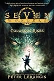 Seven Wonders Book 1: The Colossus Rises