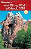 Frommer's Walt Disney World and Orlando 2009 (Frommer's Complete Guides)