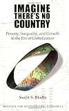 Imagine Theres No Country: Poverty Inequality and Growth in the Era of Globalization