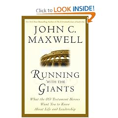 Running with the Giants: What the Old Testament Heroes Want You to Know About Life and Leadership