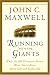 Running with the Giants: What the Old Testament Heroes Want You to Know About Life and Leadership