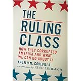 the ruling class how they corrupted america and what we can do about it