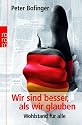 Wir sind besser, als wir glauben: Wohlstand f&uuml;r alle