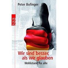 Wir sind besser, als wir glauben: Wohlstand f�r alle