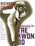 Advancing in Tae Kwon Do, Revised and Updated Edition