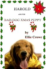 Harold and the Bad-Dog Xmas Puppy (The Harold Angel)