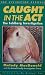 Caught in the Act [top vivisector exposed] The Feldberg Investigation (Melody MacDonald and the Animal Cruelty Investigation Group)