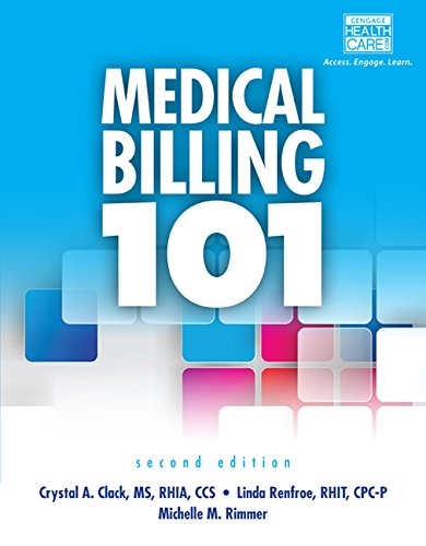 Medical Billing 101 (with Cengage EncoderPro Demo Printed Access Card and Premium Web Site, 2 terms (12 months) Printed Access Card)