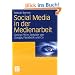 Social Media in der Medienarbeit. Online PR im Zeitalter von Google, Facebook & Co.