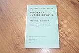 A simplified guide to probate jurisdictions : where to look for wills
