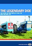 The Legendary Doe - The Story Of The Triple D, Doe 130, And The Doe 150 [DVD] [2006]