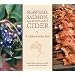 Seaweed, Salmon, and Manzanita Cider: A California Indian Feast