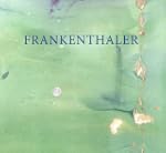 Frankenthaler at Eighty: Six Decades
