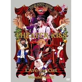 TOUR 2007-2008 THEATER OF KISS