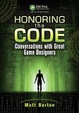 Honoring the code : conversations with great game designers