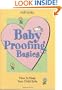 Baby Proofing Basics 2 Ed: How To Keep Your Child Safe